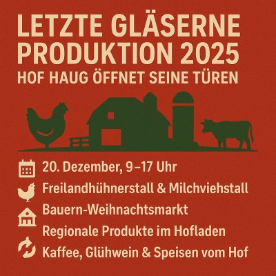 Letzte Gläserne Produktion: Hof Haug öffnet am 20. Dezember